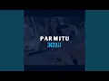 Download Lagu PARMITU