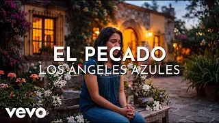 Los Ángeles Azules - El Pecado (Lyric Video)