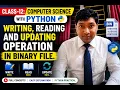 Class 12 Computer Science with Python Writing Reading Updating in Binary File CBSE 2026
