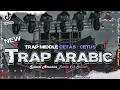 Download Lagu DJ TRAP BATTLE ARABIC TASSO MIDDLE CETAS-CETUS DX PROJECT