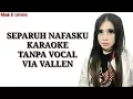 Download Lagu Separuh Nafasku - Via Vallen ( karaoke tanpa vocal)