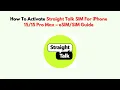 How To Activate Straight Talk SIM for iPhone Pro Max - Guide
