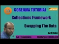 Corejava Tutorial Collection Framework -13 Swapping The Data BY Ratan Sir