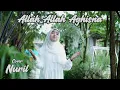 Download Lagu Aghisna - Cover Nuril - Cah Harjodowo - Allah Allah Aghisna Ya Rasulullah LIRIK DAN LAGU