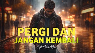 pergi dan jangan kembali bria klau lagu pop viral 2026 cover by nyongki bana 