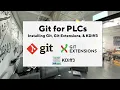 Git for PLCs Pt 6 Installing Git and Git Extensions