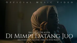 di mimpi datang juo balqist putri alexa official music video 
