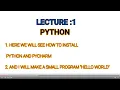 Python Lecture 1 How to install python and pycharm and a hello world program python for beginners