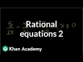 Solving rational equations 2 Polynomial and rational functions Algebra II Khan Academy