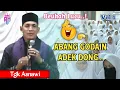Download Lagu Dakwah Aceh Terbaru •| Abang Godain Adek Dong •| Tgk Asnawi Arakundo