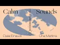 Download Lagu Calm Sounds: Dalal - Una Mattina (Ludovico Einaudi) [Official Audio]