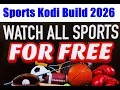 BEST SPORTS KODI BUILD 2026 - ALL SPORTS ON KODI FIRESTIK