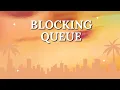 BlockingQueue in Java Complete Tutorial with Producer Consumer Example