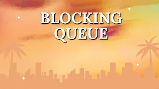 BlockingQueue in Java Complete Tutorial with Producer Consumer Example