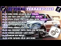 Download Lagu DJ TIKTOK TERBARU 2025-🎵 DJ COBA COBA JALANIN DULU🎵 DJ AKU DAH LUPA TAK INGAT LAGI FULL ALBUM