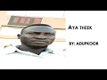 Lagu Aya Theek  by: Adupkoor Aguok Kuei Dinka Music