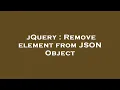 jQuery Remove element from JSON Object