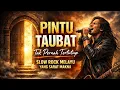 Lagu PINTU TAUBAT TAK PERNAH TERTUTUP – Slow Rock Melayu Religi 2026 | Lagu Taubat Penuh Makna