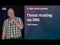 Threat Hunting via DNS with Eric Conrad - SANS Blue Team Summit 2020