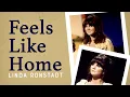 Download Lagu Linda Ronstadt - Feels Like Home (Official Lyric Video)