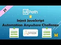 UiPath Inject Java Script Code in UiPath Automation Anywhere Challenge with JavaScript in UiPath