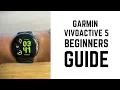 Garmin Vivoactive 5 - Complete Beginners Guide