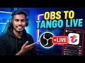How to Live Stream on Tango Using OBS Studio Full Tutorial