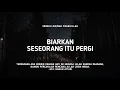Biarkan Seseorang Itu Pergi - Ust. Hanan Attaki, Lc