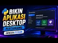 Bikin Aplikasi Desktop Pertamamu dengan Python