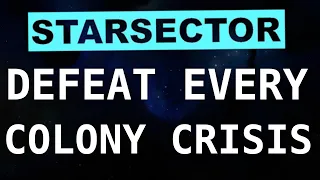 How to Beat Every Colony Crisis in Starsector v0 98 Beginner s Guide and Walkthrough