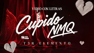 Cupido NMQ - (Video Con Letras) - T3R Elemento - DEL Records 2026