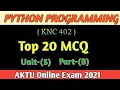 Python programming KNC 402 Top 20Mcq Unit - 5 part-B