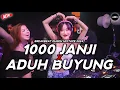 Download Lagu BREAKBEAT 1000 JANJI (GAMMA) x ADUH BUYUNG MIXTAPE NEW 2024 FULL MELODI MELAYANG TINGGI