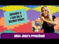 Miss Jenn s Preschool Episode 3 - I can be a bucket filler