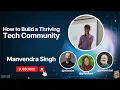 How to Build a Thriving Tech Community