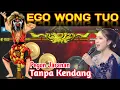 EGO WONG TUO - JARANAN TANPA KENDANG - JAN MUSIK