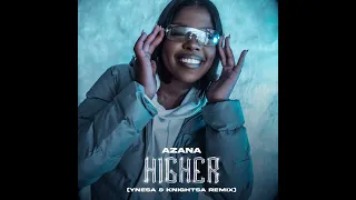 Download Azaná - Higher (Ynesa \u0026 KnightSA Remix) Official Audio MP3