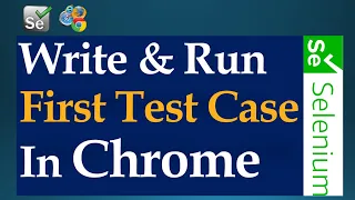 How To Write First Selenium Test Case for ChromeDriver Chrome Browser