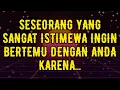 Download Lagu SESEORANG YANG SANGAT ISTIMEWA INGIN BERTEMU DENGAN ANDA KARENA...