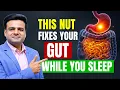 Doctor Explains The Best Nut To Eat Before Bed For A Healthy Gut