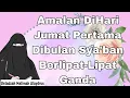 Lagu ustadzah halimah alaydrus : amalan di hari jumat pertama di bulam sya'ban berlipat-lipat ganda