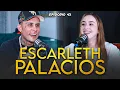 EP 43 Escarleth Palacios - Trabajar en 0nl1 F4n Un mes gane 1 5 millones propuestas maniacas