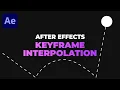 Keyframe Interpolation in After Effects Temporal Spatial - AE Basics Tutorial Series