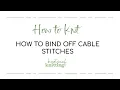 How to bind off cable stitches