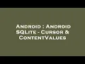 Android Android SQLite - Cursor ContentValues