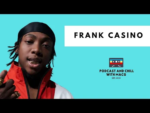 Download MP3 Episode 265| Frank Casino on Taking a Break , American Influence , Asap Ferg , DJ Speedsta , Ladies