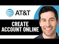HOW TO CREATE AT T ACCOUNT ONLINE 2026 QUICK EASY