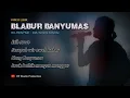 Download Lagu BLABUR BANYUMAS 1861 (Kanjeng Ganyong) ; Dedy Pitak LAGU JAWA PENGINYONGAN