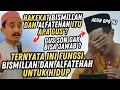 Download Lagu HAKEKAT BISMILLAH DAN ALFATEHAH UNTUK HIDUP GUS MUKHLASON ROSYID TERBARU