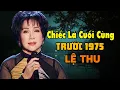 Lagu Chiếc Lá Cuối Cùng - Lệ Thu | Tác Giả: Tuấn Khanh